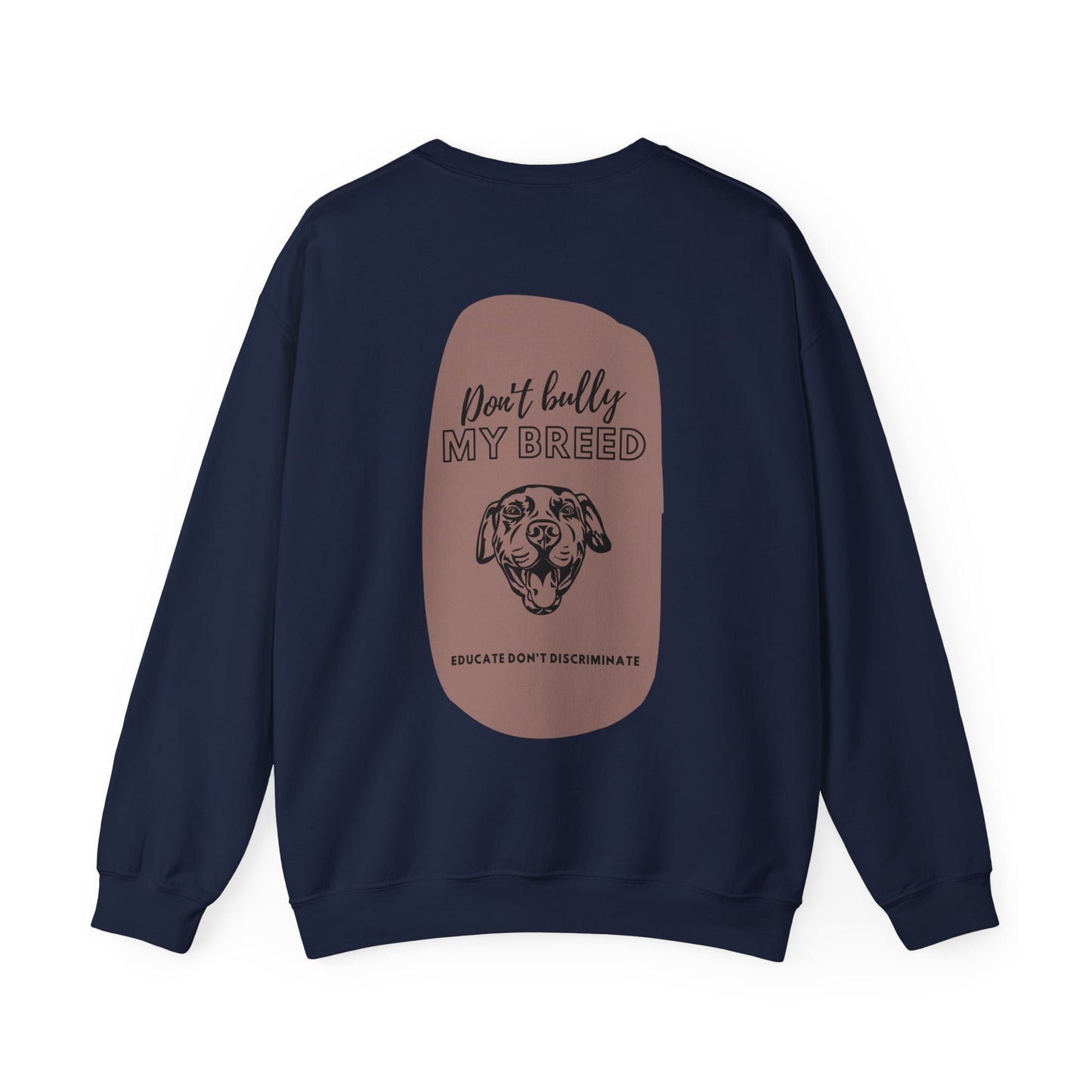 "Don't Bully My Breed" Unisex Crewneck Sweatshirt