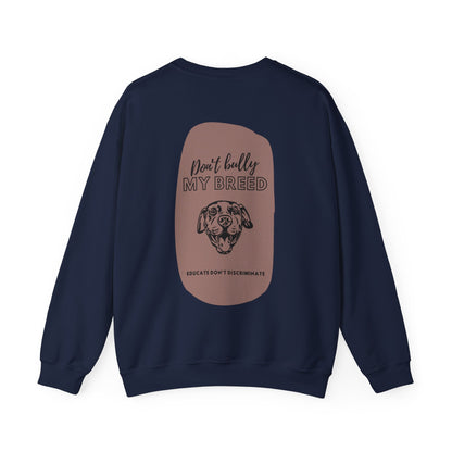 "Don't Bully My Breed" Unisex Crewneck Sweatshirt