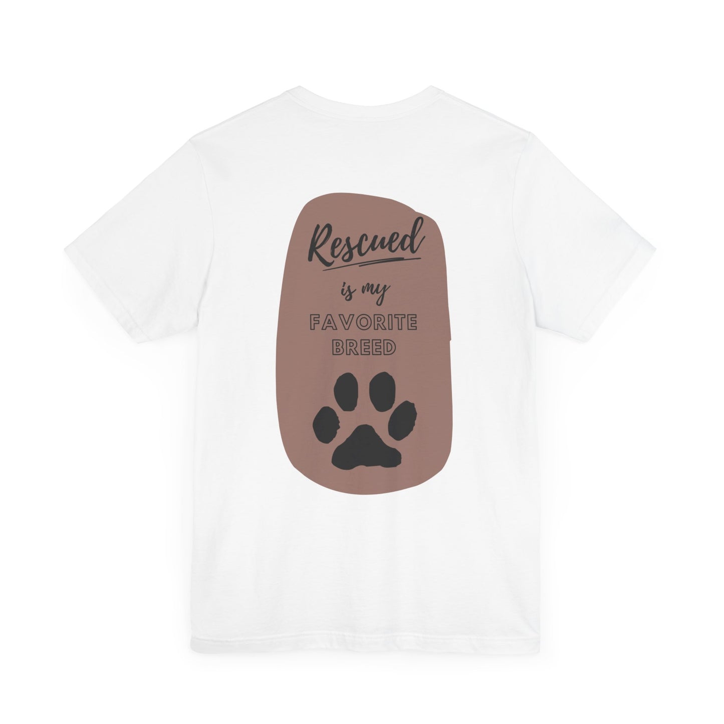 Rescued Is My Favorite Breed, Unisex Tee