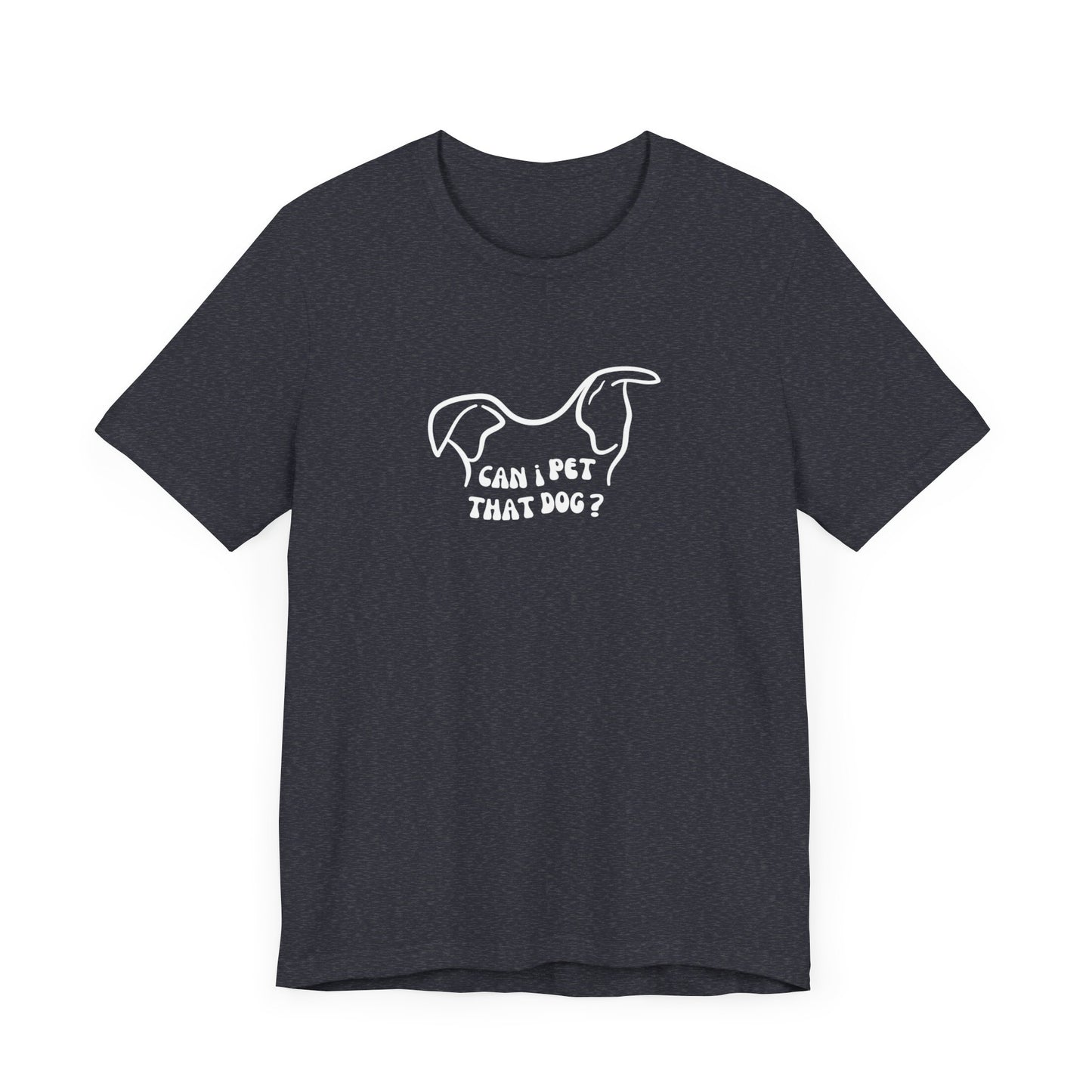 "Can I pet that dog?" Unisex Tee