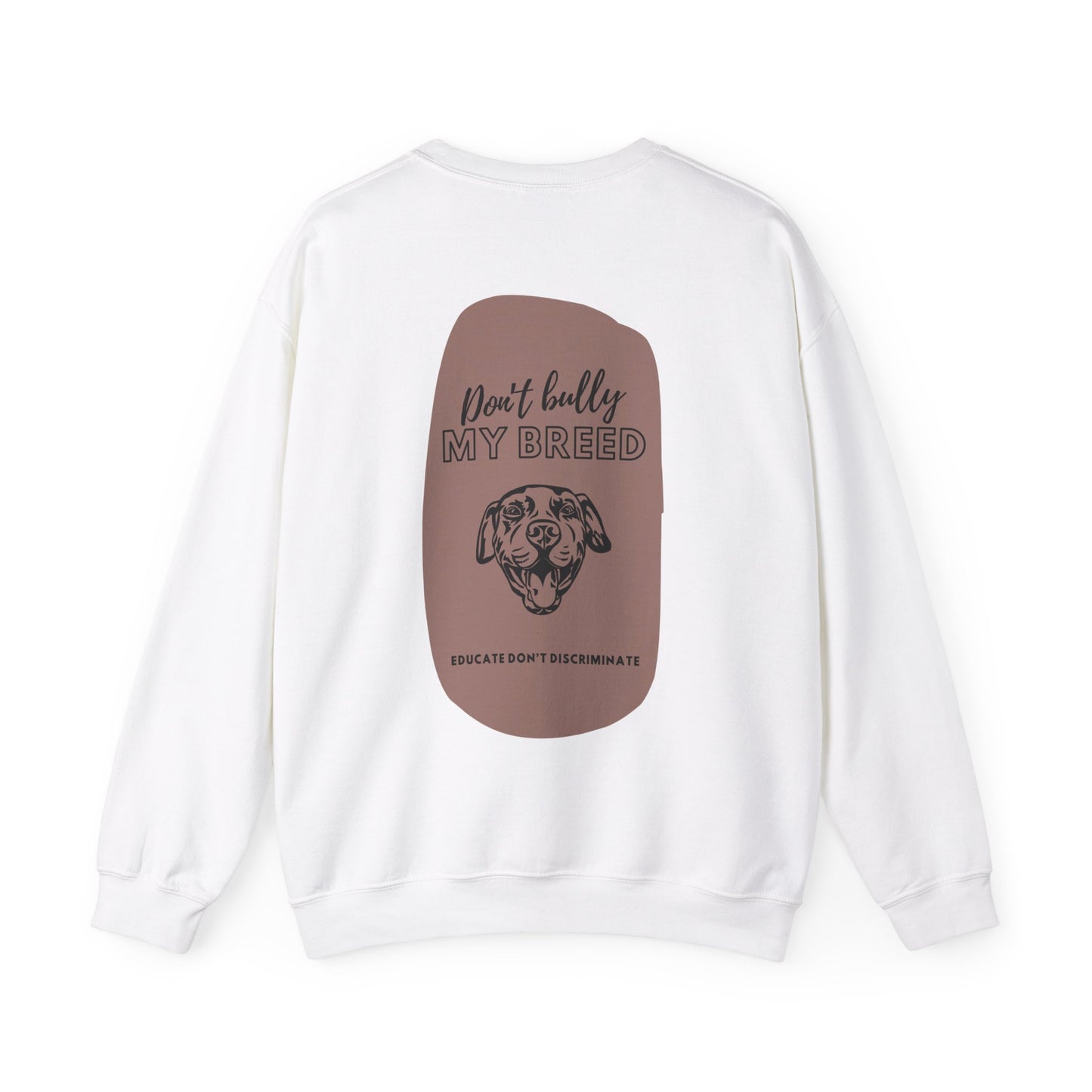 "Don't Bully My Breed" Unisex Crewneck Sweatshirt