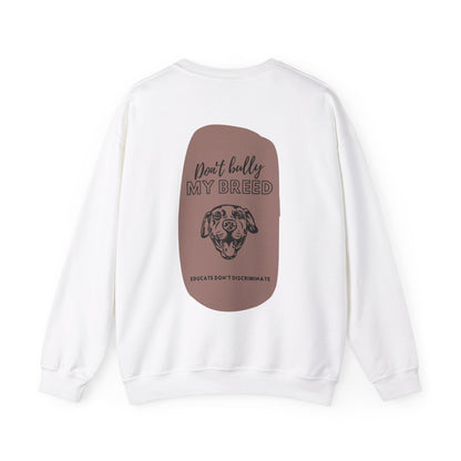 "Don't Bully My Breed" Unisex Crewneck Sweatshirt