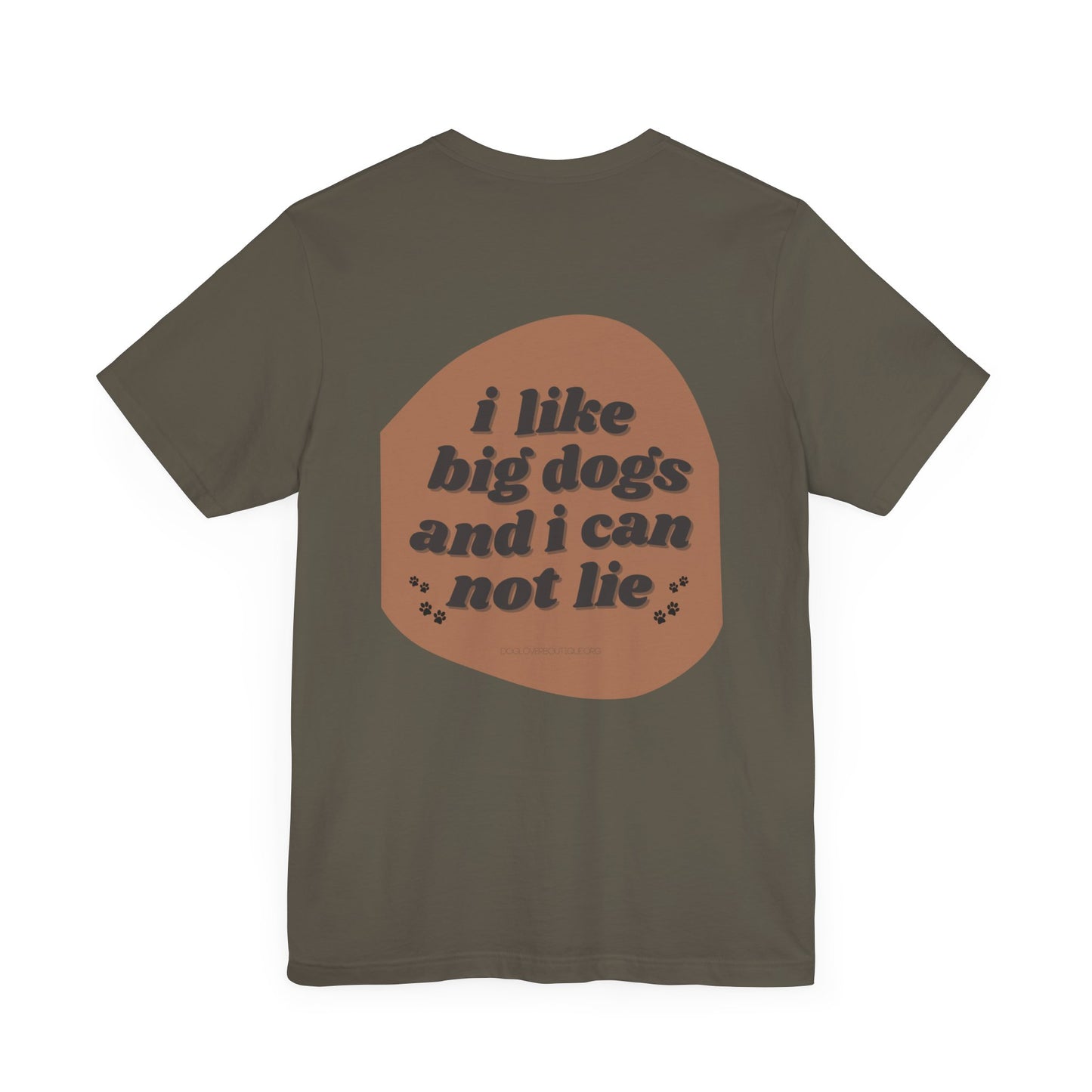 "I like big dogs" Unisex Adult Tee