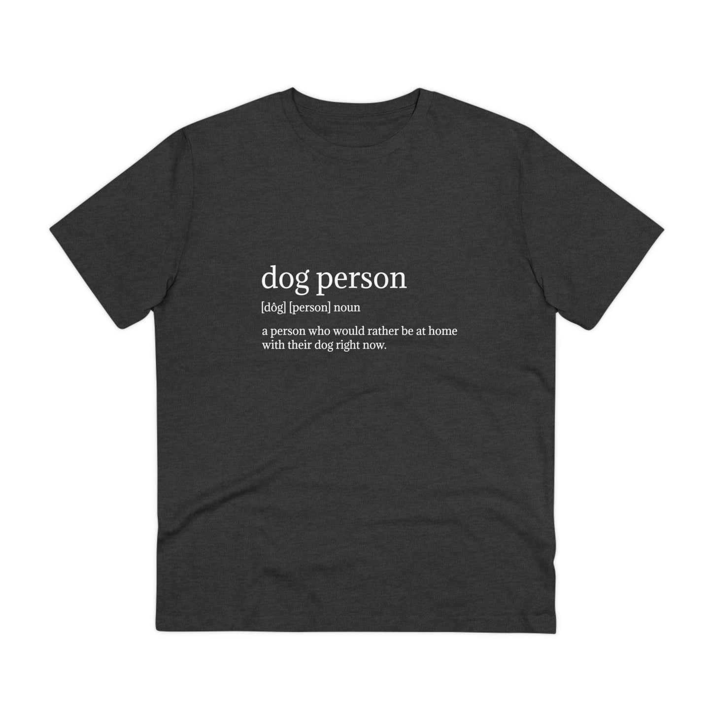 Funny Dog Person T-shirt - Unisex