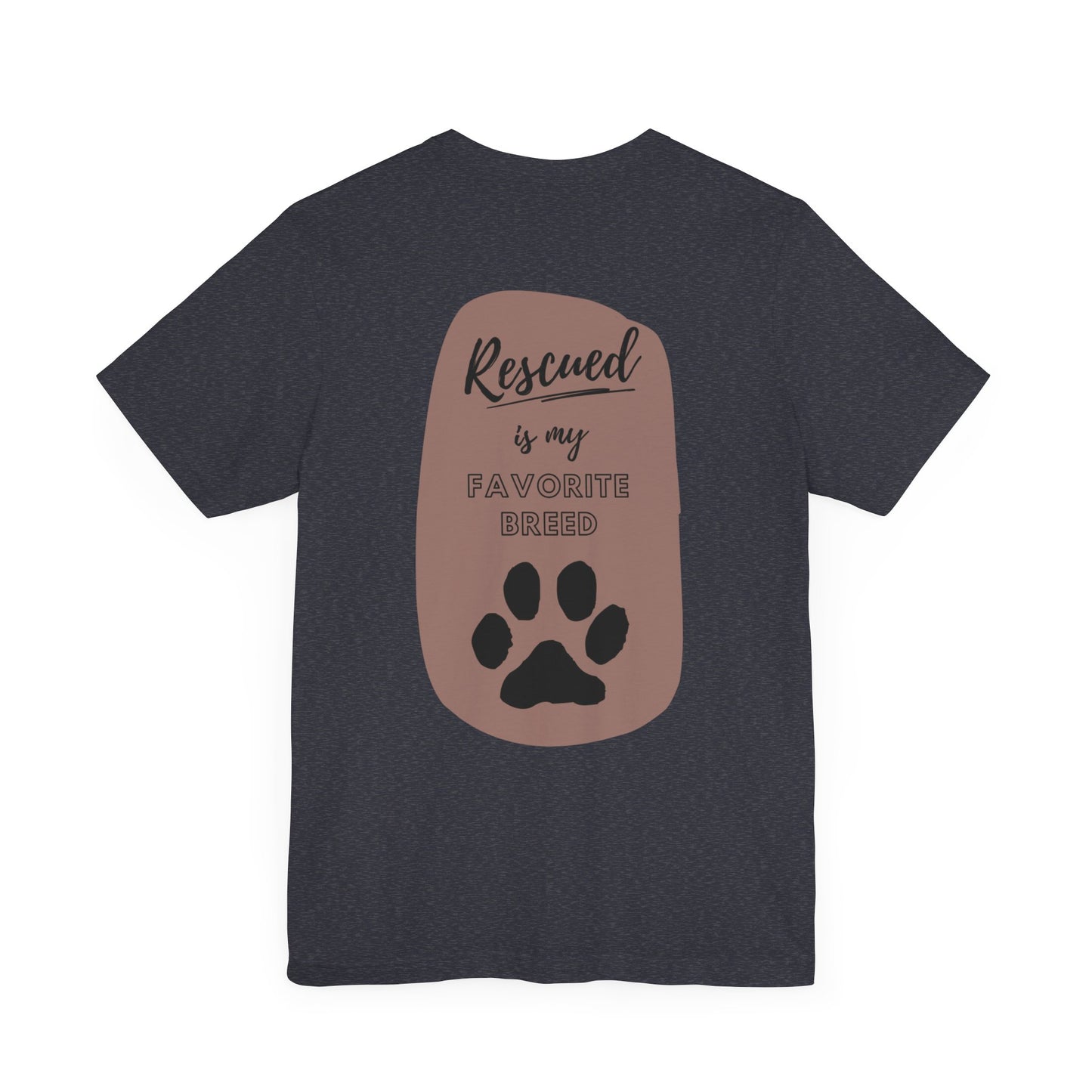 Rescued Is My Favorite Breed, Unisex Tee