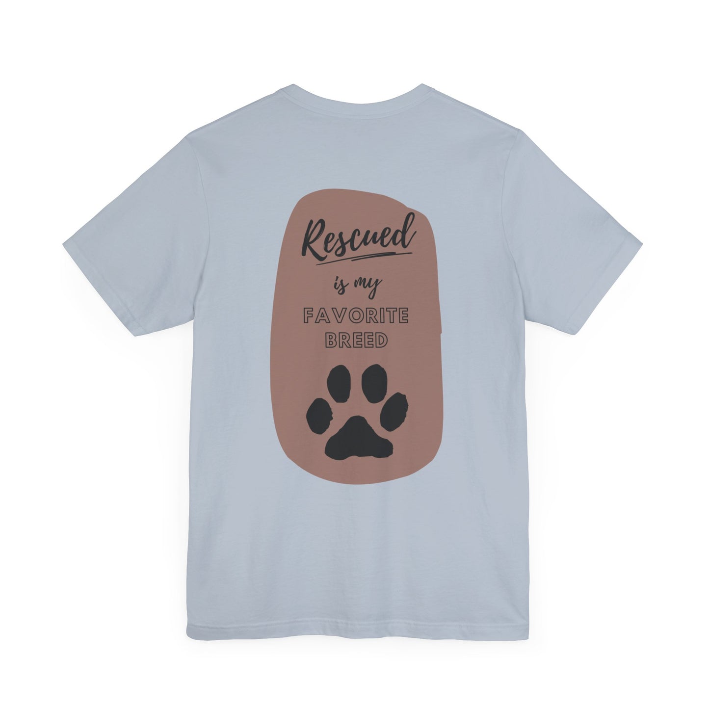 Rescued Is My Favorite Breed, Unisex Tee