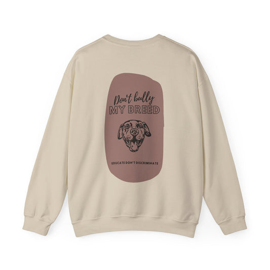 "Don't Bully My Breed" Unisex Crewneck Sweatshirt