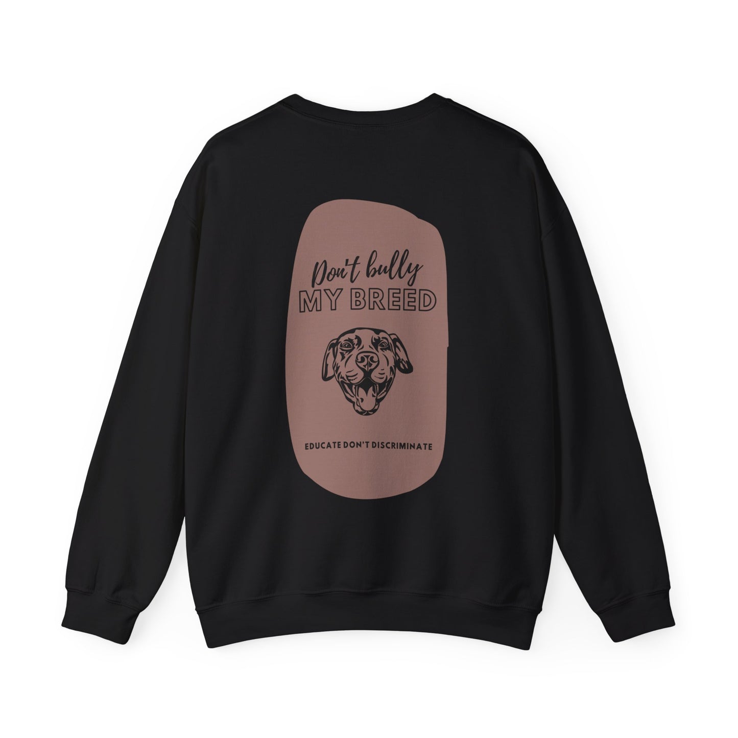 "Don't Bully My Breed" Unisex Crewneck Sweatshirt